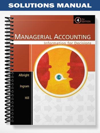 Solutions_Manual_for_Managerial_Accounting_Information_for_Decisions_4th_Edition_by_Albright