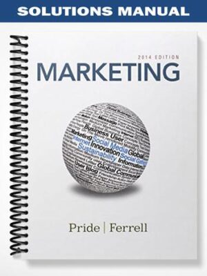 Solutions_Manual_for_Marketing_2014_17th_Edition_by_Pride