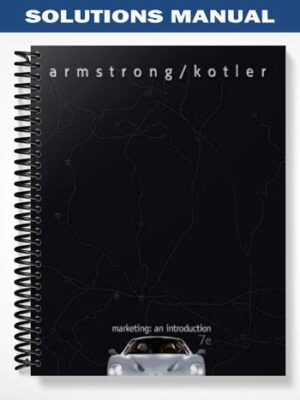 Solutions_Manual_for_Marketing_An_Introduction_7th_Edition_by_Armstrong
