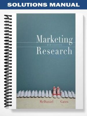 Solutions_Manual_for_Marketing_Research_with_SPSS_8th_Edition_by_McDaniel