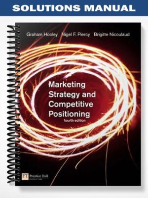 Solutions_Manual_for_Marketing_Strategy_and_Competitive_Positioning_4th_Edition_by_Hooley