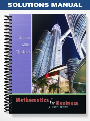 Solutions_Manual_for_Mathematics_for_Business_8th_Edition_by_Salzman