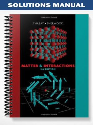Solutions_Manual_for_Matter_and_Interactions_3rd_Edition_by_Chabay