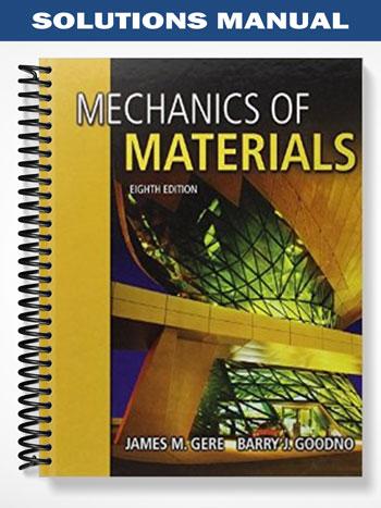 Solutions Manual for Mechanics of Materials 8th Edition by Gere - Test Banks &amp; Solution Manuals ...