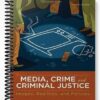 Solutions Manual for Media Crime and Criminal Justice 4th Edition by Ray Surette