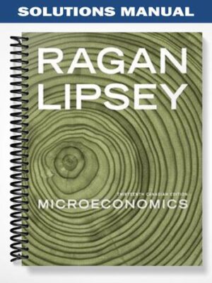 Solutions_Manual_for_Microeconomics_13th_Canadian_Edition_13th_Edition_by_Ragan