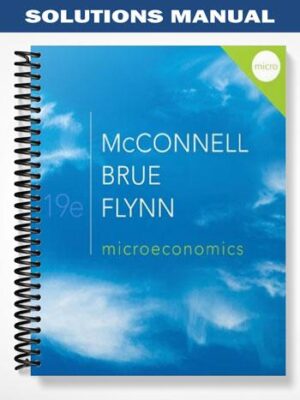 Solutions_Manual_for_Microeconomics_19th_Edition_by_McConnell