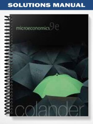 Solutions_Manual_for_Microeconomics_9th_Edition_by_Colander