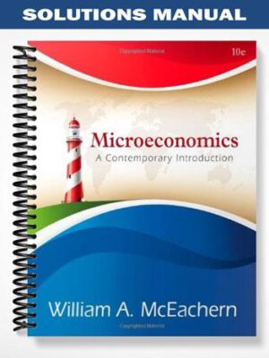 Solutions_Manual_for_Microeconomics_A_Contemporary_Introduction_10th_Edition_by_McEachern