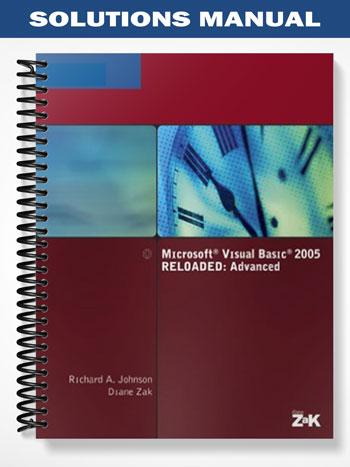 Solutions_Manual_for_Microsoft_Visual_Basic_2005_RELOADED_Advanced_1st_Edition_by_Johnson Solutions_Manual_for_Microsoft_Visual_Basic_2005_RELOADED_Advanced_1st_Edition_by_Johnson