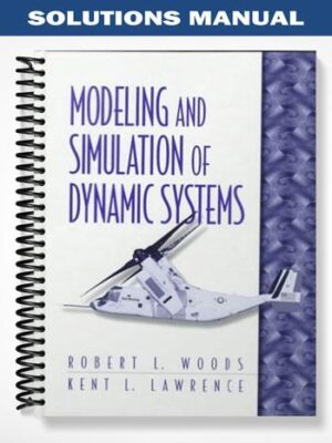 Solutions_Manual_for_Modeling_and_Simulation_of_Dynamic_Systems_1st_Edition_by_Woods