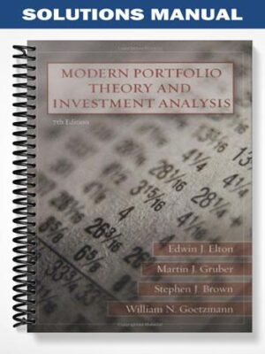 Solutions_Manual_for_Modern_Portfolio_Theory_and_Investment_Analysis_7th_Edition_by_Elton