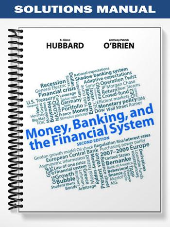 Solutions_Manual_for_Money_Banking_and_the_Financial_System_2nd_Edition_by_Hubbard