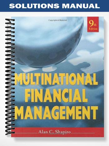 Solutions_Manual_for_Multinational_Financial_Management_9th_Edition_by_Shapiro