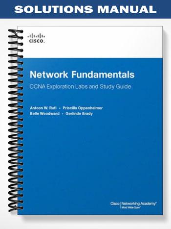Solutions_Manual_for_Network_Fundamentals_CCNA_Exploration_Labs_and_Study_Guide_1st_Edition_by_Rufi Solutions_Manual_for_Network_Fundamentals_CCNA_Exploration_Labs_and_Study_Guide_1st_Edition_by_Rufi