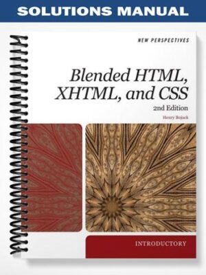 Solutions_Manual_for_New_Perspectives_on_Blended_HTML_XHTML_and_CSS_Introductory_2nd_Edition_by_Henry_Bojack