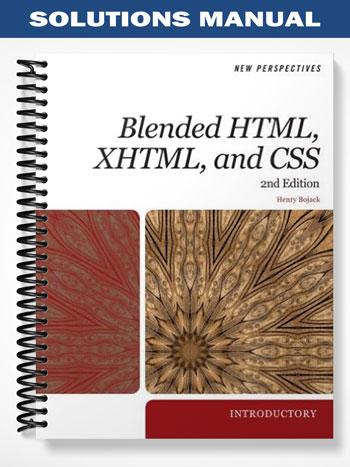 Solutions_Manual_for_New_Perspectives_on_Blended_HTML_XHTML_and_CSS_Introductory_2nd_Edition_by_Henry_Bojack Solutions_Manual_for_New_Perspectives_on_Blended_HTML_XHTML_and_CSS_Introductory_2nd_Edition_by_Henry_Bojack