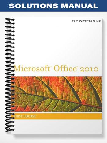 Solutions_Manual_for_New_Perspectives_on_Microsoft_Office_2010_First_Course_1st_Edition_by_Shaffer
