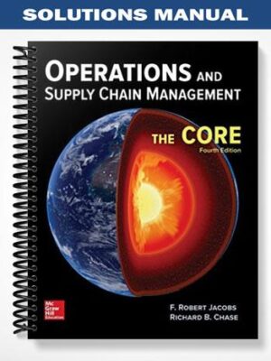 Solutions_Manual_for_Operations_and_Supply_Chain_Management_The_Core_4th_Edition_by_Jacobs