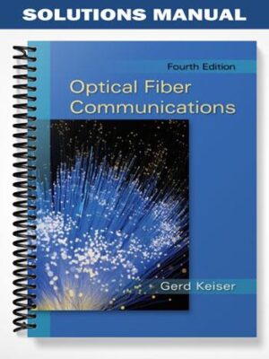 Solutions_Manual_for_Optical_Fiber_Communications_4th_Edition_by_Gerd_Keiser