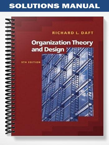 Solutions Manual for Organization Theory and Design 9th Edition by Daft - Test Banks & Solution ...