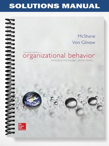 Solutions_Manual_for_Organizational_Behavior_Emerging_Knowledge_Global_Reality_7th_Edition_by_McShane