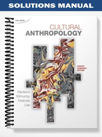 Solutions_Manual_for_PKG_Cultural_Anthropology_4th_Edition_by_Haviland