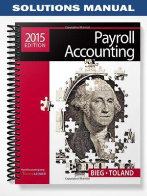 Solutions_Manual_for_Payroll_Accounting_2015_25th_Edition_by_Bieg