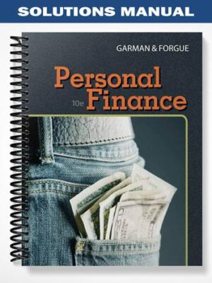 Solutions_Manual_for_Personal_Finance_10th_Edition_by_Garman