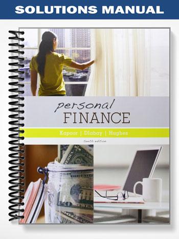 Solutions_Manual_for_Personal_Finance_10th_Edition_by_Kapoor Solutions_Manual_for_Personal_Finance_10th_Edition_by_Kapoor