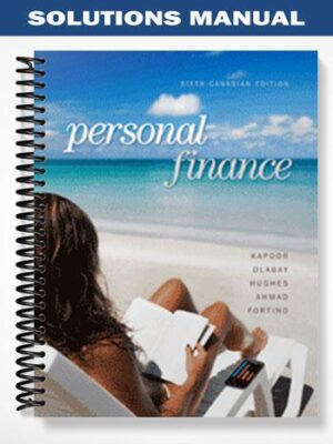 Solutions_Manual_for_Personal_Finance_Canadian_6th_Edition_by_Kapoor