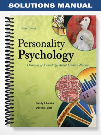Solutions_Manual_for_Personality_Psychology_Domains_of_Knowledge_about_Human_Nature_5th_Edition_by_Larsen