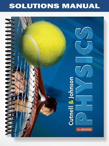 Solutions_Manual_for_Physics_7th_Edition_by_Cutnell Solutions_Manual_for_Physics_7th_Edition_by_Cutnell