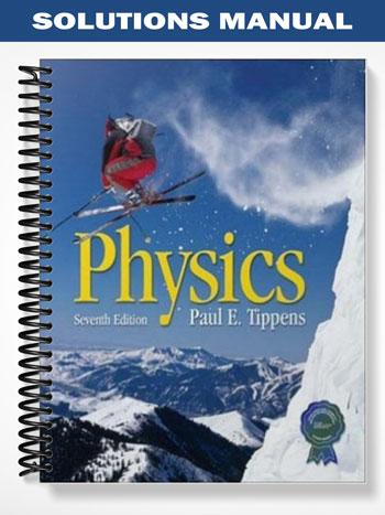 Solutions_Manual_for_Physics_7th_Edition_by_Tippens