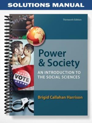 Solutions_Manual_for_Power_and_Society_An_Introduction_to_the_Social_Sciences_13th_Edition_by_Harrison