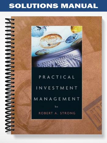 Solutions_Manual_for_Practical_Investment_Management_4th_Edition_by_Strong
