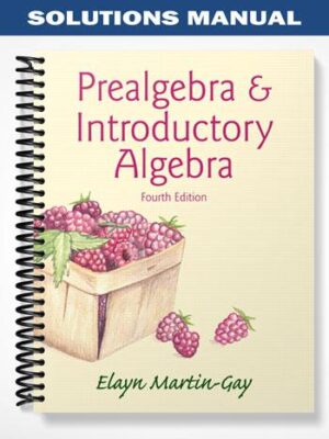 Solutions_Manual_for_Prealgebra__Introductory_Algebra_4th_Edition_by_Elayn_Martin Gay