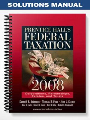 Solutions_Manual_for_Prentice_Halls_Federal_Taxation_2008_Corporations_21st_Edition_by_Anderson