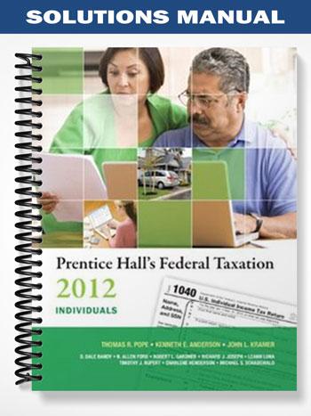 Solutions Manual for Prentice Halls Federal Taxation 2012 Individuals 25th Edition by Anderson ...