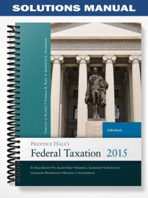 Solutions_Manual_for_Prentice_Halls_Federal_Taxation_2015_Individuals_28th_Edition_by_Pope
