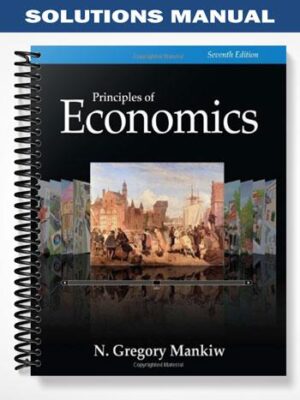 Solutions_Manual_for_Principles_of_Economics_7th_Edition_by_Gregory_Mankiw