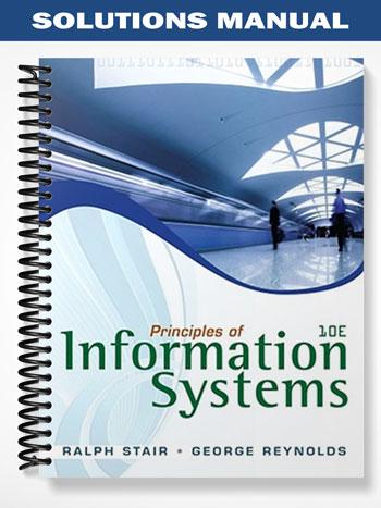 Solutions_Manual_for_Principles_of_Information_Systems_10th_Edition_by_Stair Solutions_Manual_for_Principles_of_Information_Systems_10th_Edition_by_Stair