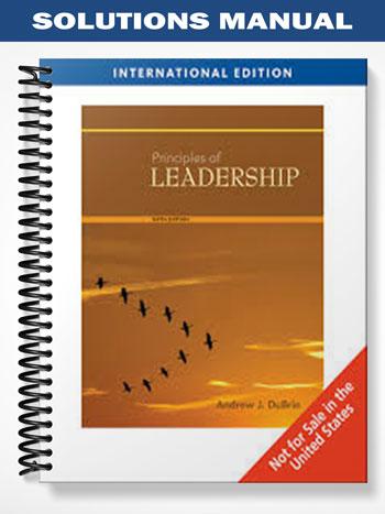 Solutions Manual for Principles of Leadership International Edition 6th ...