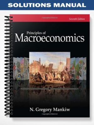 Solutions_Manual_for_Principles_of_Macroeconomics_7th_Edition_by_Gregory_Mankiw