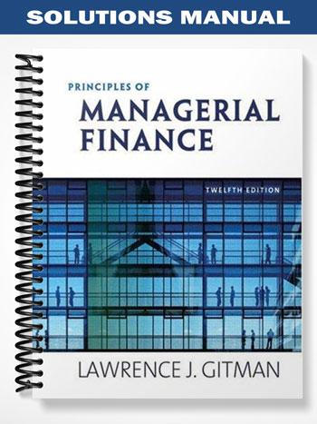 Solutions_Manual_for_Principles_of_Managerial_Finance_12th_Edition_by_Gitman