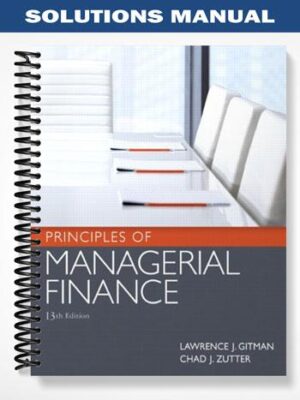 Solutions_Manual_for_Principles_of_Managerial_Finance_13th_Edition_by_Gitman