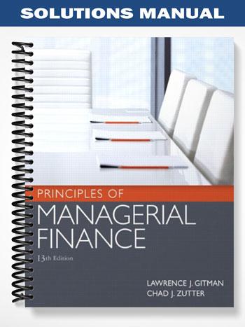 Solutions_Manual_for_Principles_of_Managerial_Finance_13th_Edition_by_Gitman