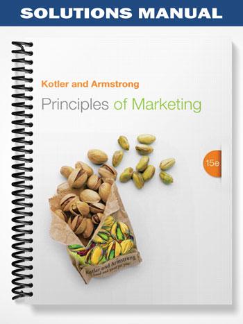 Solutions_Manual_for_Principles_of_Marketing_15th_Edition_by_Kotler
