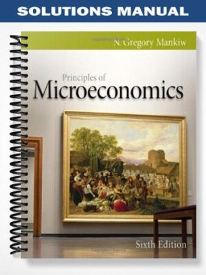 Solutions_Manual_for_Principles_of_Microeconomics_6th_Edition_by_Gregory_Mankiw