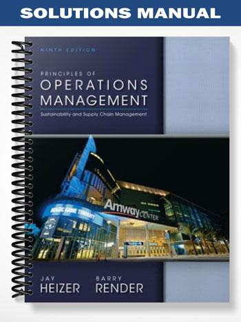 Solutions_Manual_for_Principles_of_Operations_Management_9th_Edition_by_Heizer